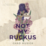 Not-My-Ruckus_Audio-1